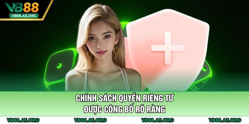 Chính sách quyền riêng tư được công bố rõ ràng