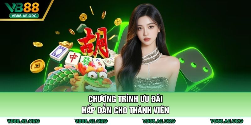 Chương trình ưu đãi hấp dẫn cho thành viên