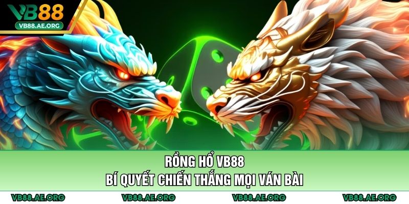 Rồng hổ VB88