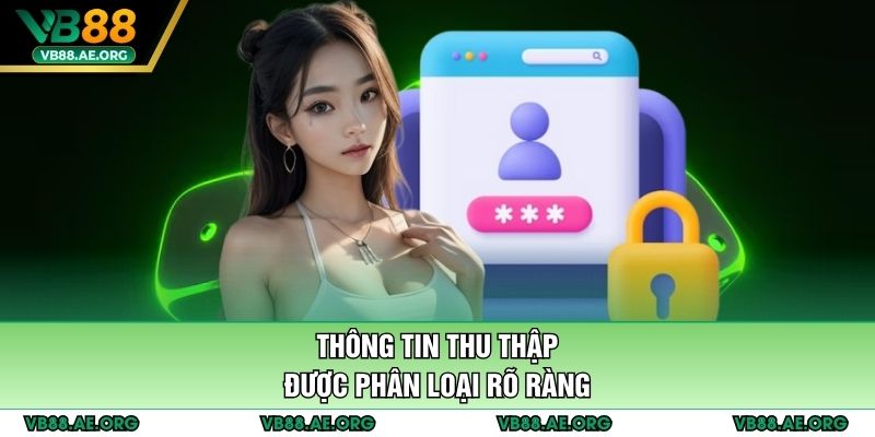 Thông tin thu thập được phân loại rõ ràng